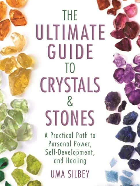 Silbey, Uma | Ultimate Guide to Crystals & Stones