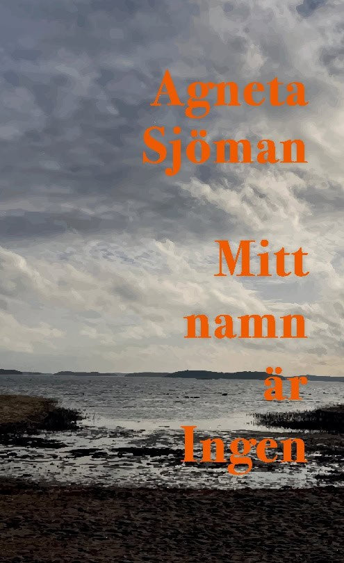Sjöman, Agneta | Mitt namn är Ingen