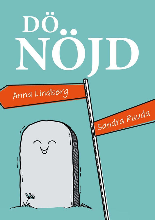 Lindberg, Anna | Ruuda, Sandra | Dö nöjd