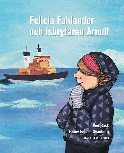Rask, Peo | Felicia Fahlander och isbrytaren Arnulf