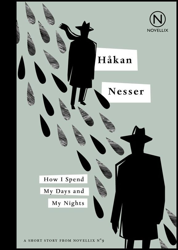 Nesser, Håkan | How I spend my days and my nights