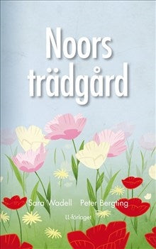 Wadell, Sara | Noors trädgård (nivå 1)