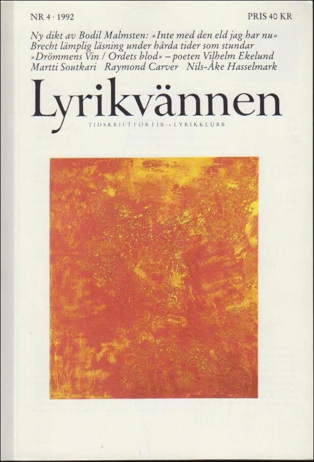 Lyrikvännen | 1992 / 4 : Några anteckningar om »att använda biografin« i dikt och diktläsning, Raymond Carvers poesi och...