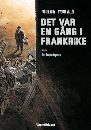 Nury, Fabien | Det var en gång i Frankrike. Herr Josephs imperium