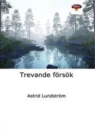 Lundström, Astrid | Trevande försök