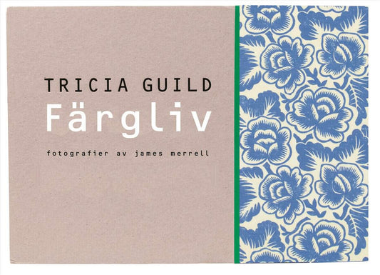 Guild, Tricia | Färgliv