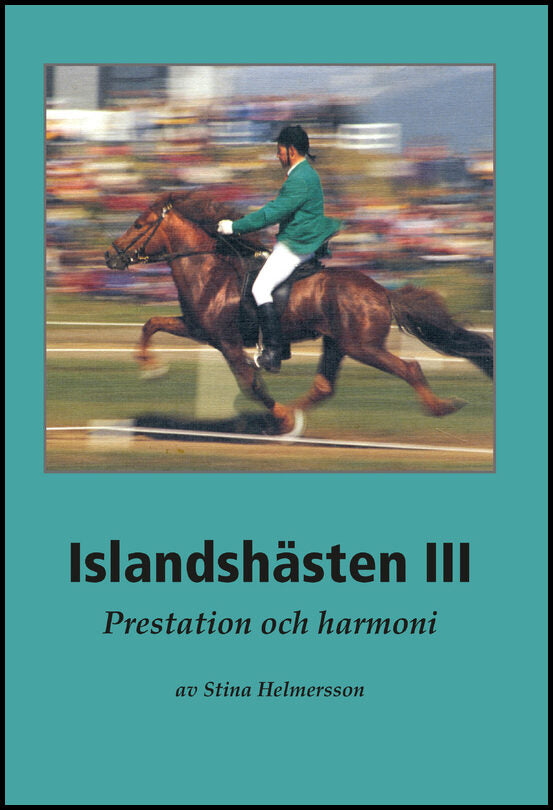 Helmersson, Stina | Islandshästen III : Prestation och harmoni