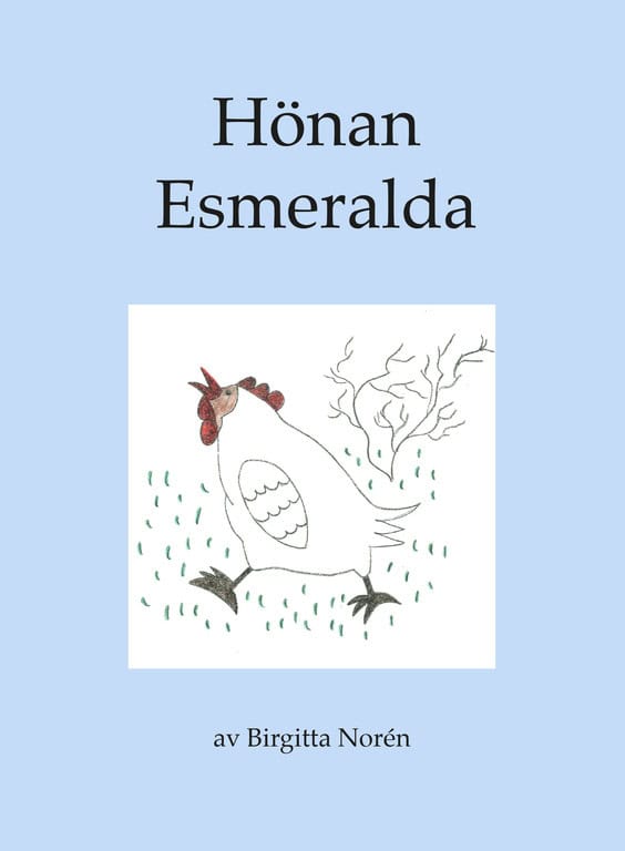 Norén, Birgitta | Hönan Esmeralda