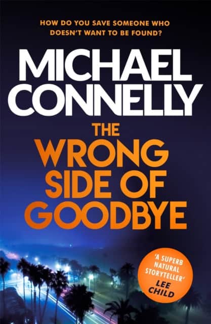 Connelly, Michael | Wrong side of goodbye
