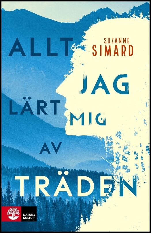 Simard, Suzanne | Allt jag lärt mig av träden