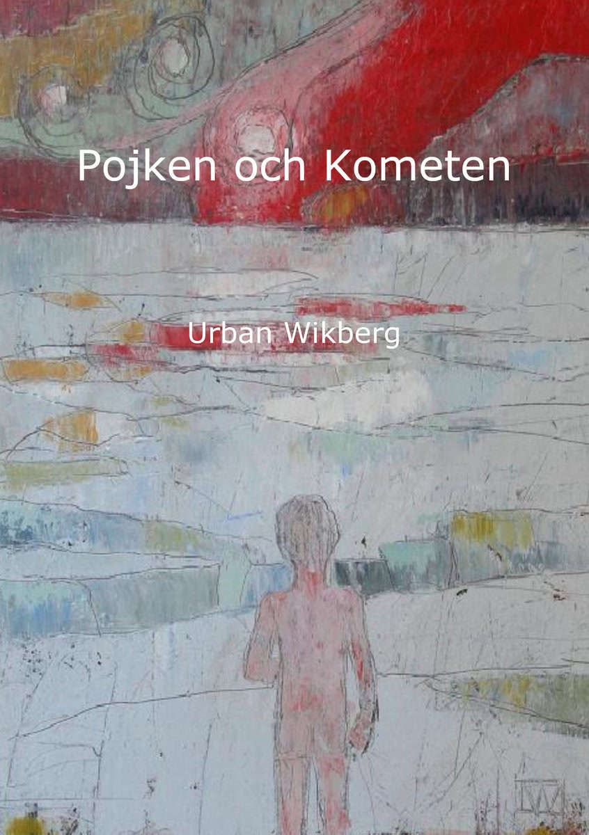 Wikberg, Urban | Pojken och kometen
