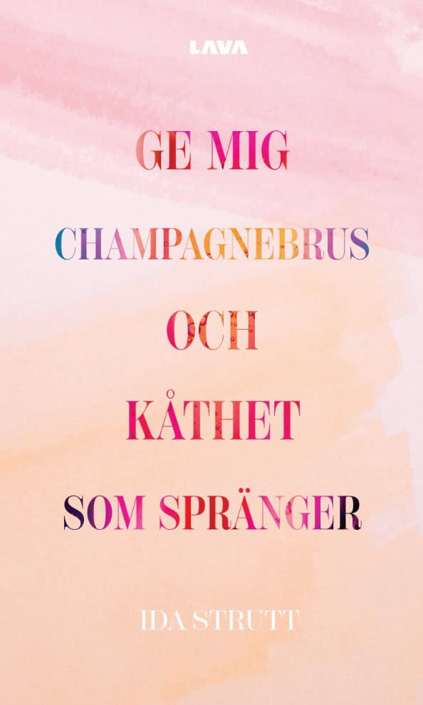 Strutt, Ida | Ge mig champagnebrus och kåthet som spränger