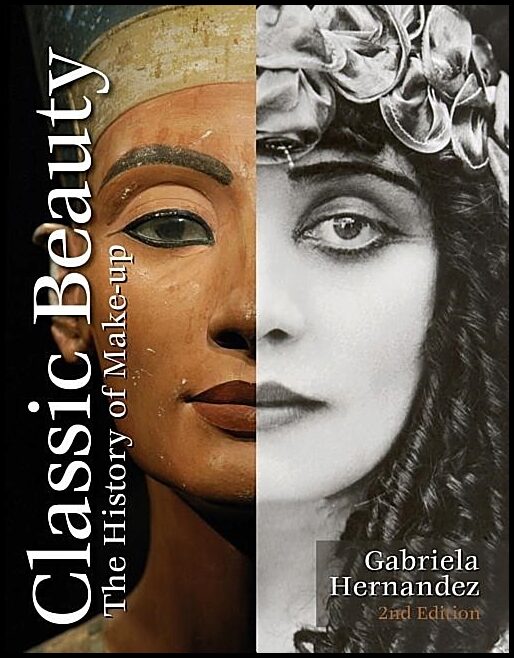Hernandez, Gabriela | Classic beauty : The history of makeup