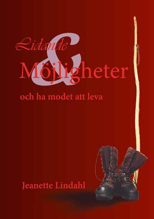 Lindahl, Jeanette | Lidande och möjligheter och ha modet att leva