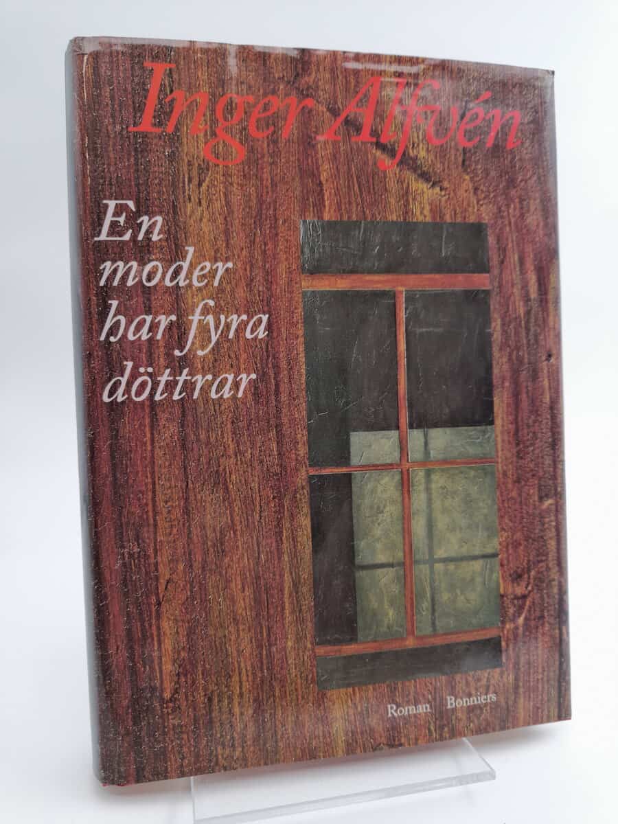 Alfvén, Inger | En moder har fyra döttrar : Roman