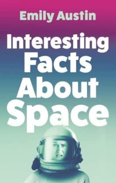 Austin, Emily | Interesting Facts About Space