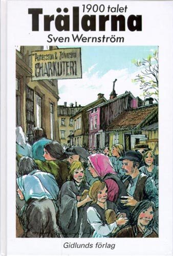 Wernström, Sven | Trälarna 1900-talet