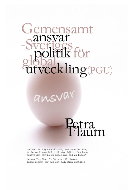 Flaum, Petra | Ansvar Gemensamt ansvar - Sveriges politik för global utveckling (PGU) : Sveriges politik för global utve...