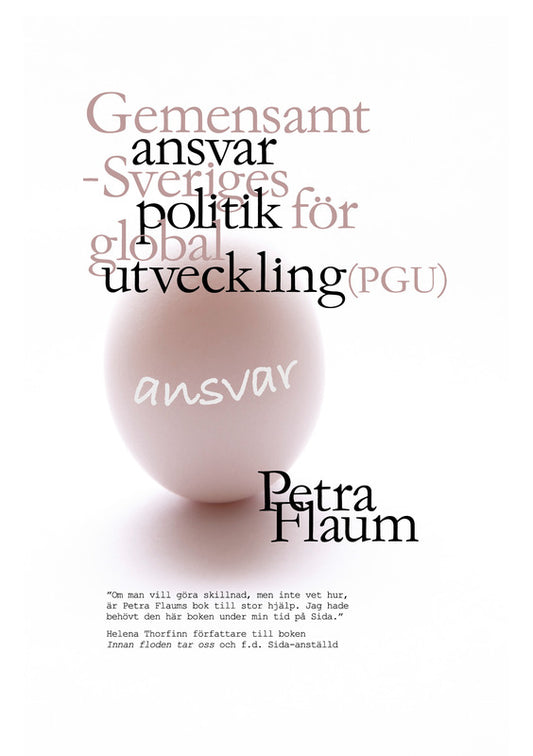 Flaum, Petra | Ansvar Gemensamt ansvar - Sveriges politik för global utveckling (PGU) : Sveriges politik för global utve...