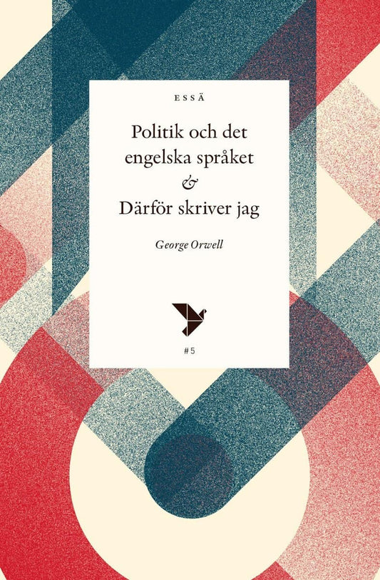 Orwell, George | Politik och det engelska språket & Därför skriver jag