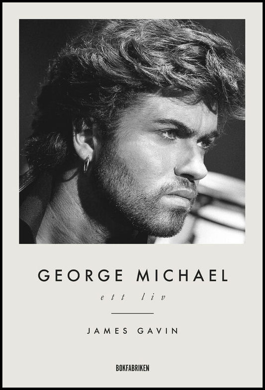 Gavin, James | George Michael : Ett liv