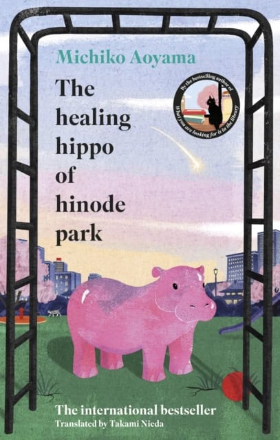 Aoyama, Michiko | The Healing Hippo Of Hinode Park