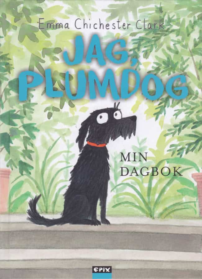 Chichester Clark, Emma | Jag, Plumdog – Min dagbok