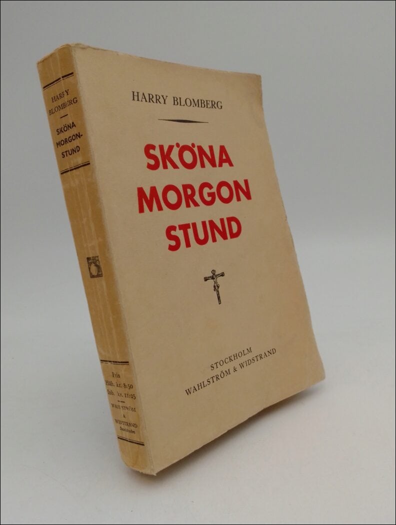 Blomberg, Harry | Sköna morgon stund! : En historia om tro