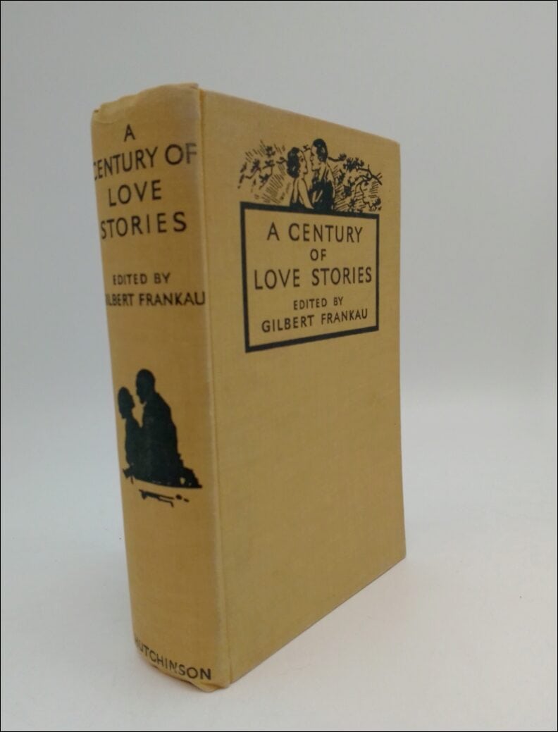 Frankau, Gilbert (edited by) | A Century of : Love Stories