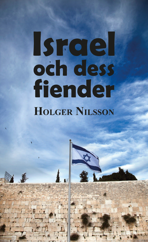 Nilsson, Holger | Israel och dess fiender