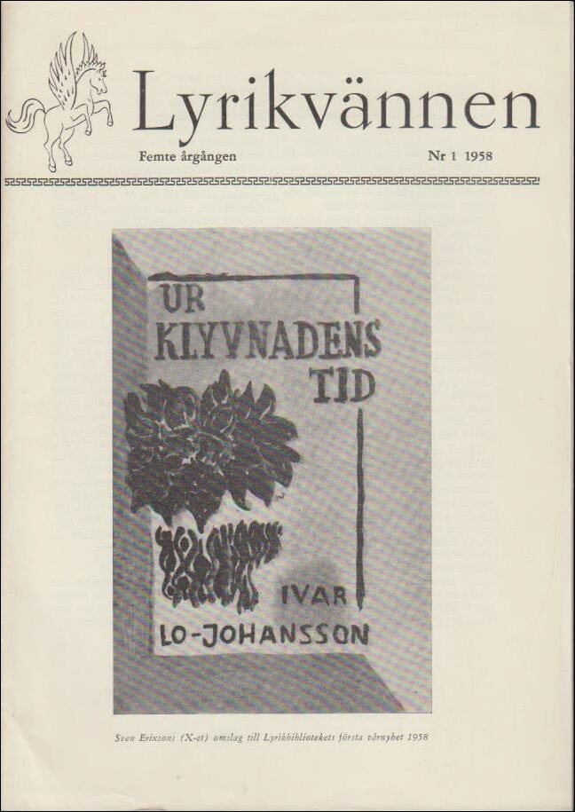 Lyrikvännen | 1958 / 1 : Ämbete och lyra, kring Ivar Lo-Johanssons lyrik och om konsten att läsa poesi.