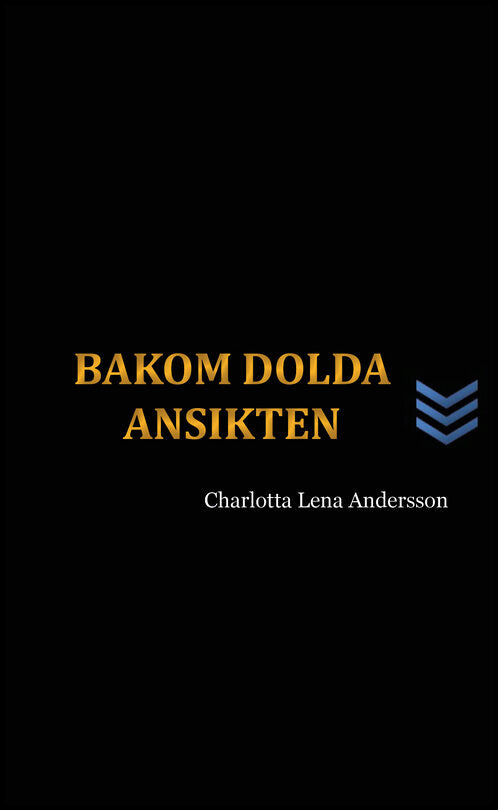 Andersson, Charlotta Lena | Bakom dolda ansikten