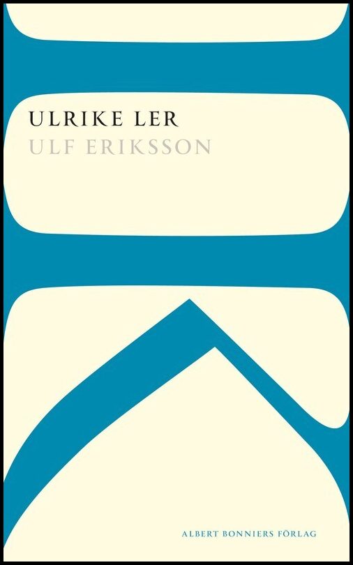 Eriksson, Ulf | Ulrike ler