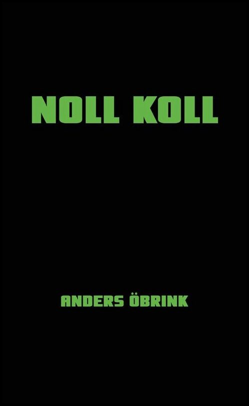 Öbrink, Anders | Noll koll