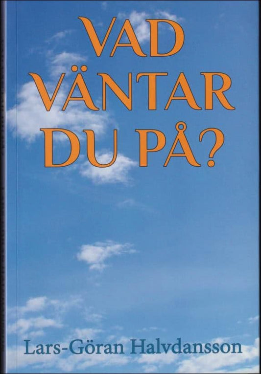 Halvdansson, Lars-Göran | Vad väntar du på?