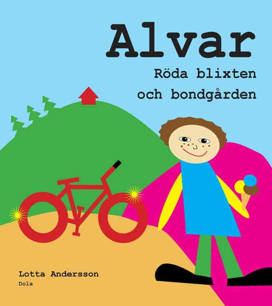 Andersson, Lotta | Alvar, Röda blixten och bondgården