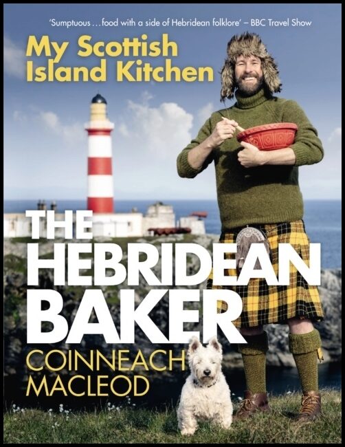 MacLeod, Coinneach | The Hebridean Baker : My Scottish Island Kitchen