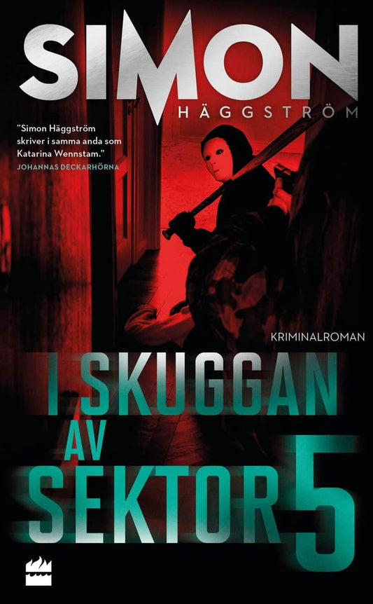 Häggström, Simon | I skuggan av sektor 5