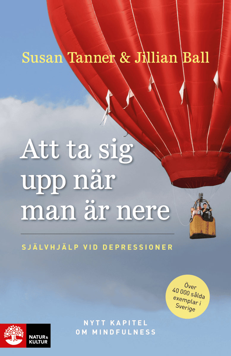 Tanner, Susan | Ball, Jillian | Att ta sig upp när man är nere : Självhjälp vid depressioner