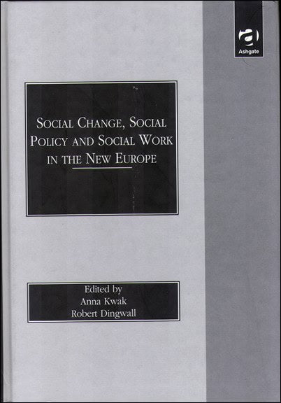 Kwak, Anna (ed.) | Social change, social policy and social work in the new Europe