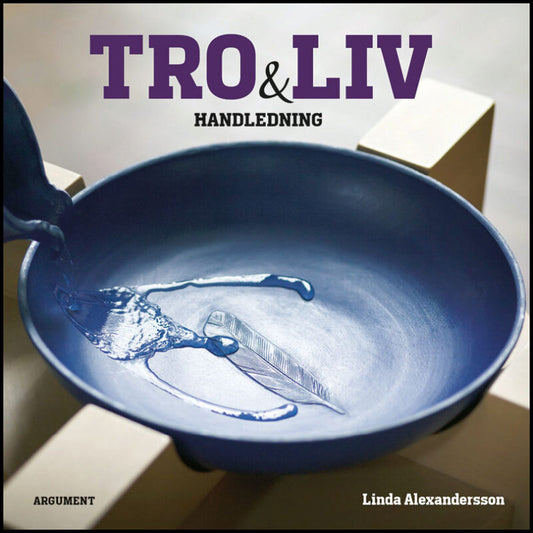 Alexandersson, Linda | Tro och liv : Handledning