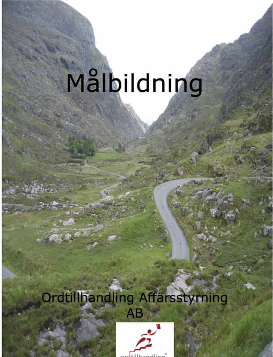 Samuelson, Stefan | Målbildning : Om konsten att bilda mål på rätt sätt