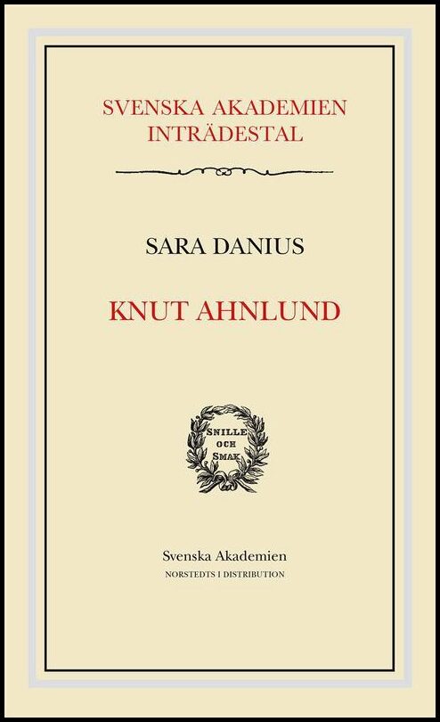 Danius, Sara | Knut Ahnlund : Svenska Akademien Inträdestal