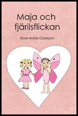 Claesson, Rose-Marie | Maja och fjärilsflickan