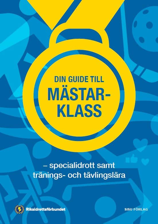 Din guide till mästarklass : Specialidrott samt tränings- och tävlingslära