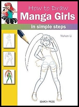 Li, Yishan | How to Draw : Manga Girls - In Simple Steps