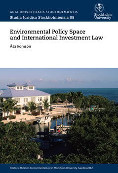Romson, Åsa | Environmental policy space and international investment law