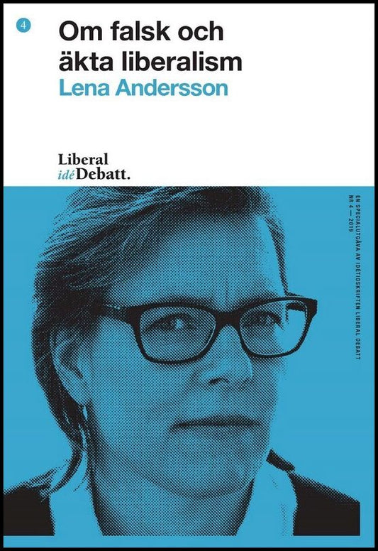 Andersson, Lena | Om falsk och äkta liberalism