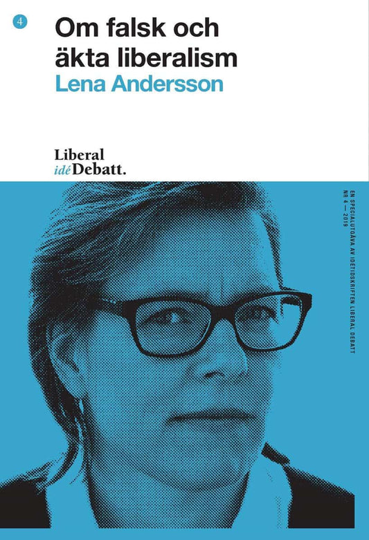 Andersson, Lena | Om falsk och äkta liberalism