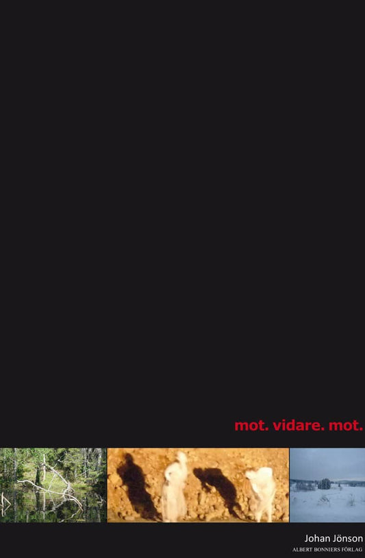 Jönson, Johan | Mot, vidare, mot